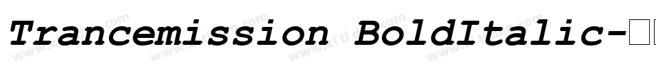 Trancemission BoldItalic字体转换